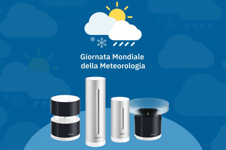 Netatmo celebra la Giornata Mondiale della Meteorologia